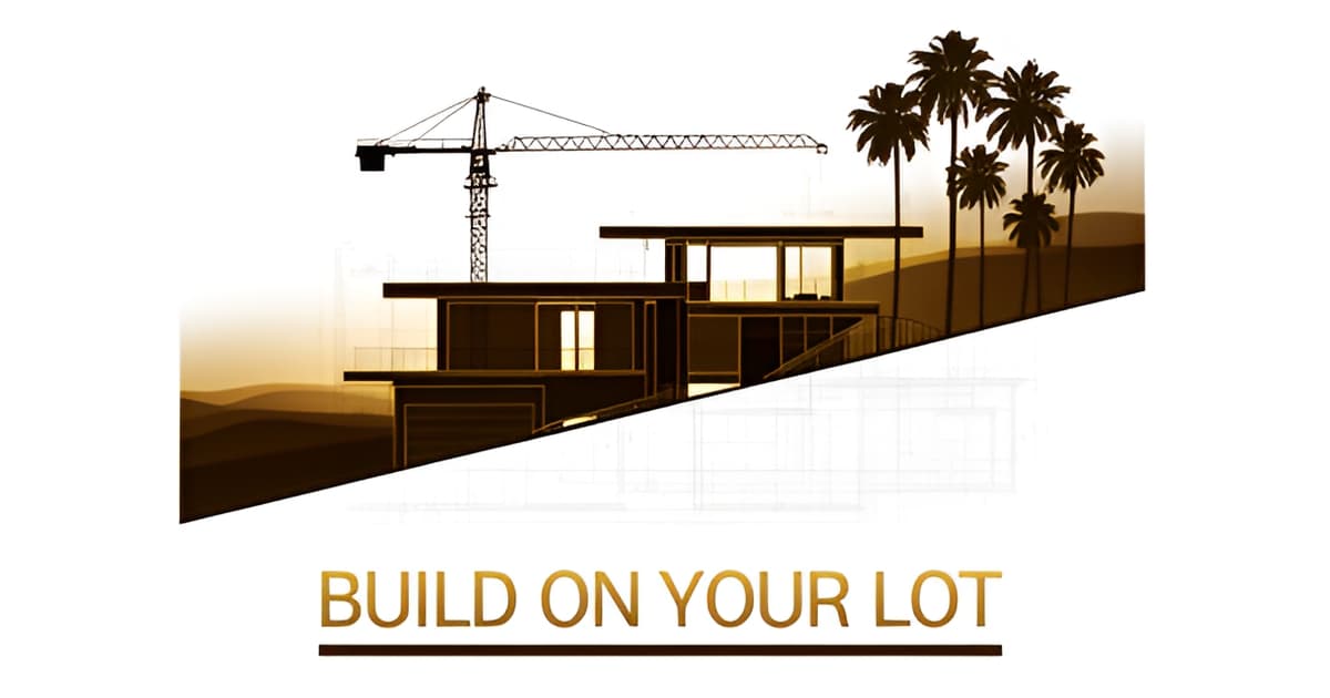 Build a Custom Home in Los Angeles on Your Own Lot: Process Guide